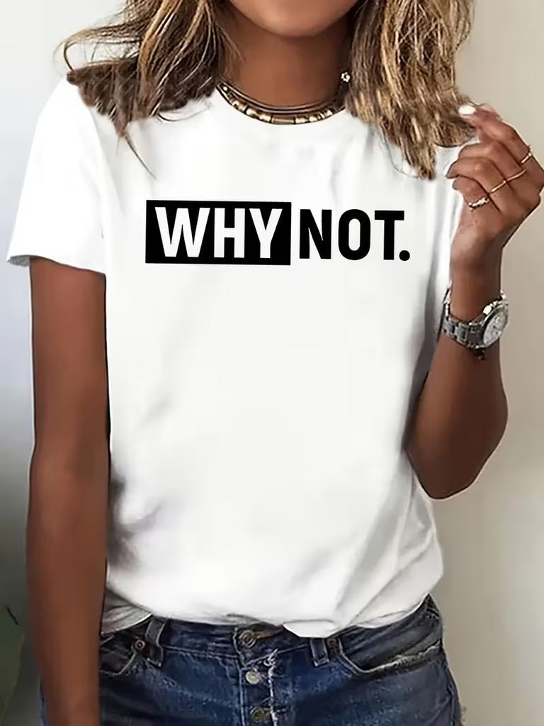 Black Casual T-Shirt with Bold White "WHY NOT." Letter Print Durable Plus-size Casual T-shirt Travel Daily Fashion Streetwear
