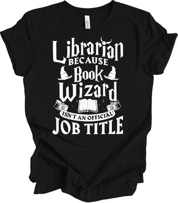 Librarian Book Wizard T-Shirt Funny Library Job Title Gift for Book Lover