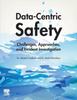 The Data-Centric Safety : Challenges, Approaches, and Incident Investigation Book