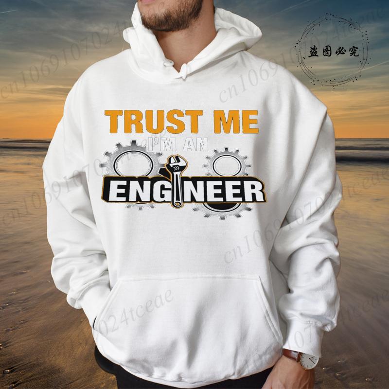 Hoodies for Men Funny Saying Trust Me I Am An Engineer Geek Letter Sweatshirt Programmer Streetwear Long Sleeve Sportwear Fleece