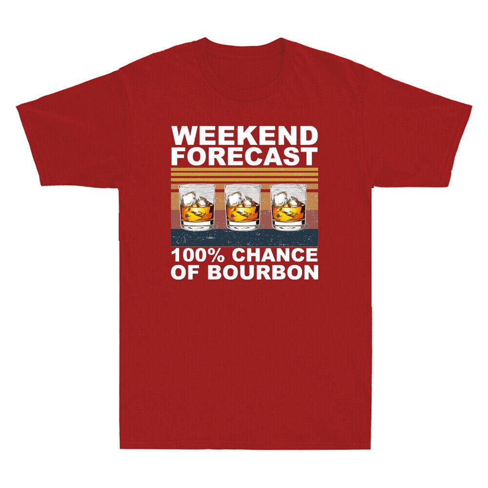Weekend Forecast 100% Chance Of Bourbon Funny Drinking Vintage Men s T-Shirt Top XXXXL