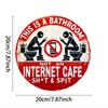 pc x inches (xcm) Rustic Aluminum Foil Carved Sign This is a Bathroom Not an Internet Cafe Humorous Wall Art Waterp