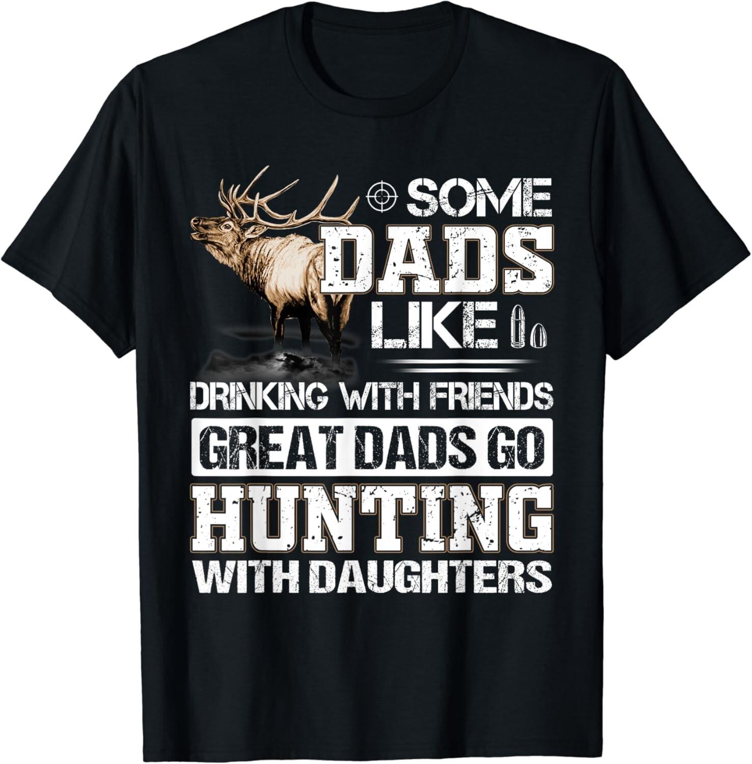 Great Dads Go Hunting With Daughters Father s Day Gift Unisex T-Shirt S разноцветный