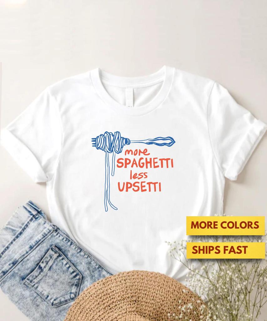 More Spagetti Less Upsetti Funny Pun Premium T shirt, Funny Food Pun Shirt, Spaghetti Joke Shirt