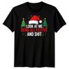 Schau mich an, wie ich festlich bin Weihnachtsfeiertage Herren T-Shirt Lustiges Tee Unisex T-Shirt