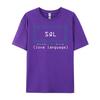 Sql Is My Love Language Programmer Black Graphic Tees Women Short Sleeve Tee