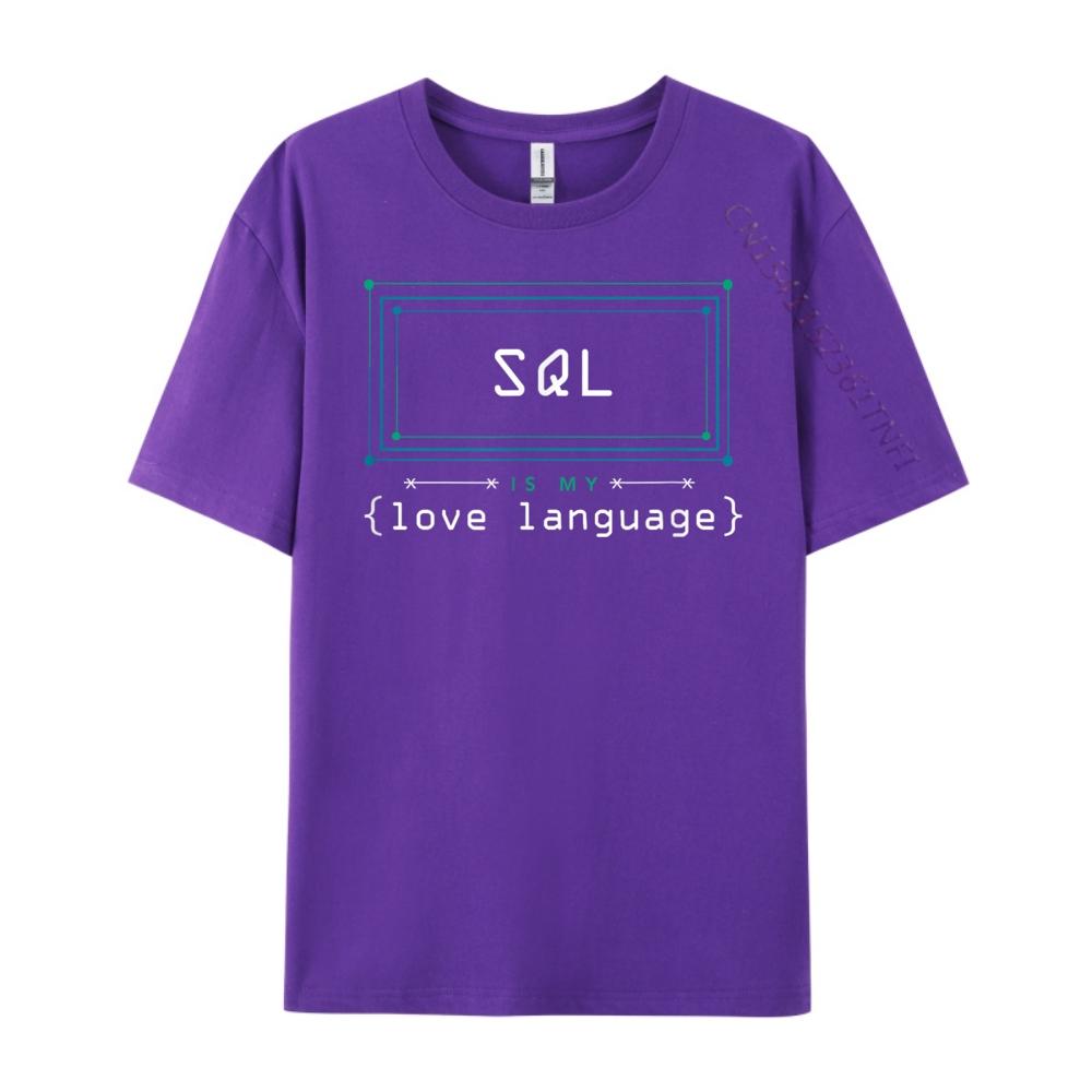 Sql Is My Love Language Programmer Black Graphic Tees Women Short Sleeve Tee