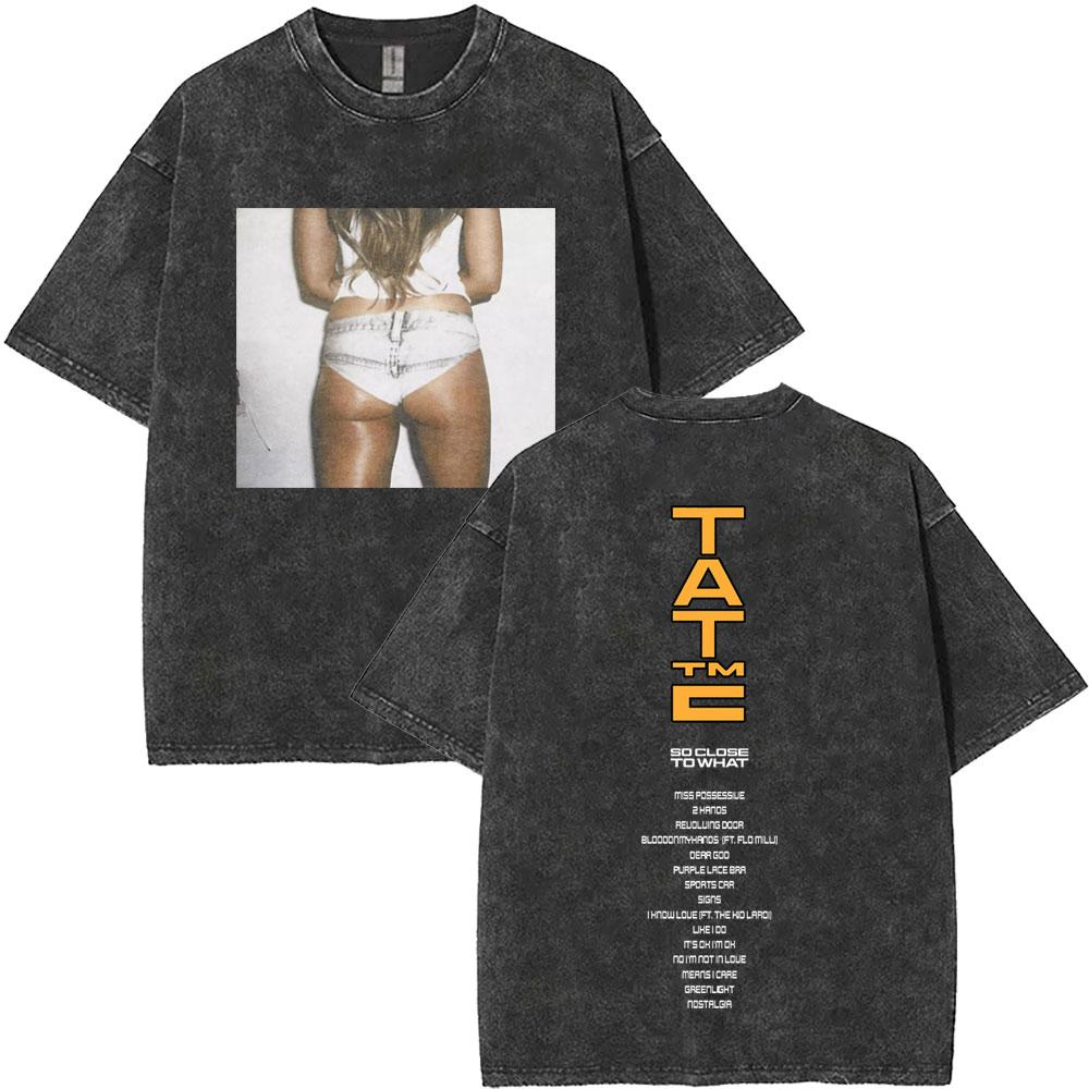 Washed Vintage Tate McRae So Close To What Concert Tshirt Miss Possessive T Shirts Men Women Fashion Oversized Tshirts
