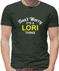 Don'T Worry It'S A Lori Thing! - Mens T-Shirt - Surname Custom Name Family