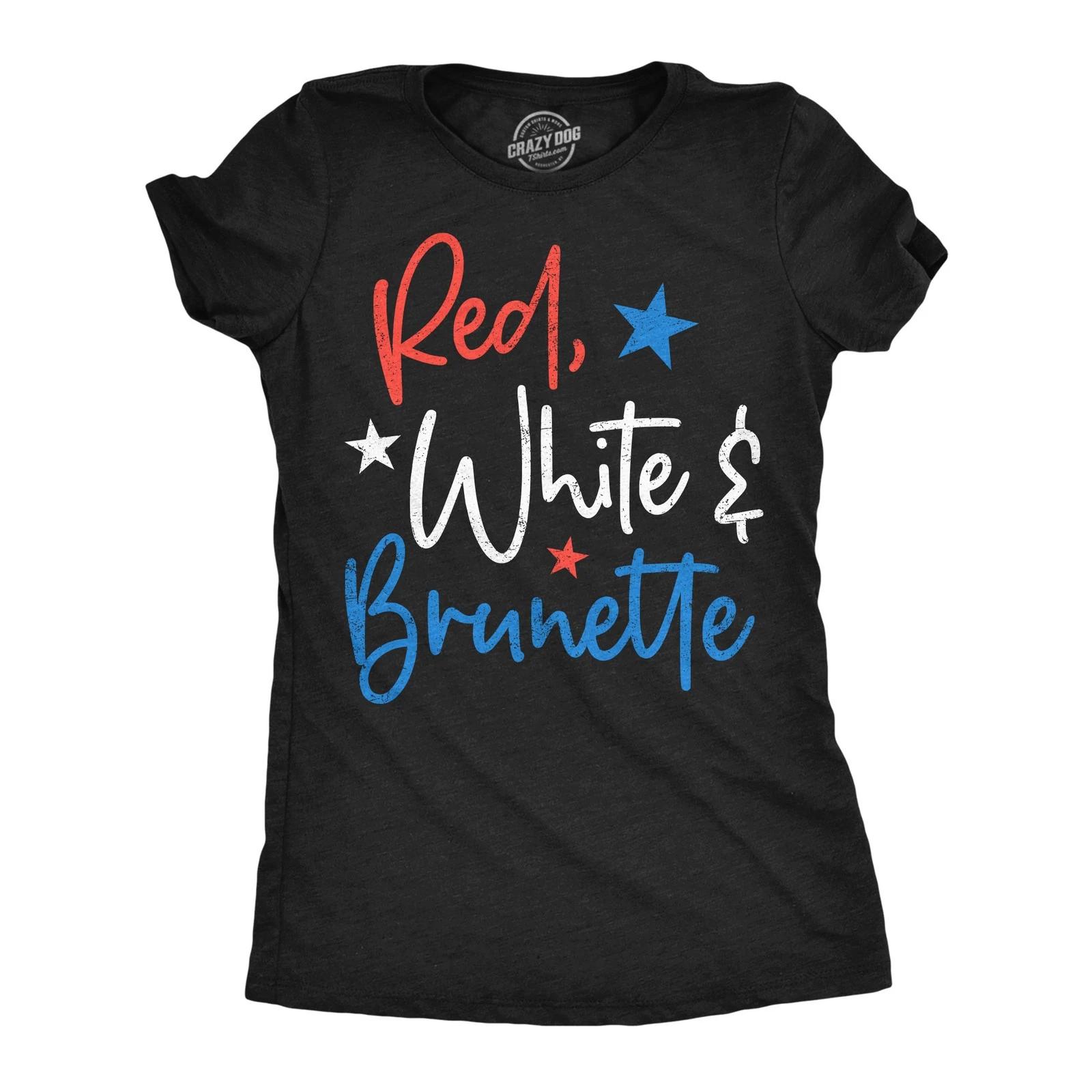 Womens Funny T Shirts Red White And Brunette Sarcastic Fourth Of July Tee For XXXXL