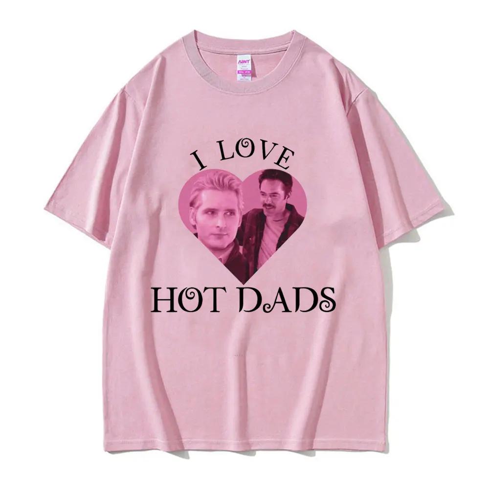 I Love Hot Dads Tshirt The Twilight Saga Charlie Swan Billy Burke Graphic Tshirts Unisex Women Cotton Oversized T Shirt Streetwear