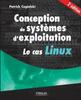The Conception De Systemes D'exploitation Le Cas Linux : Le Cas Linux Book
