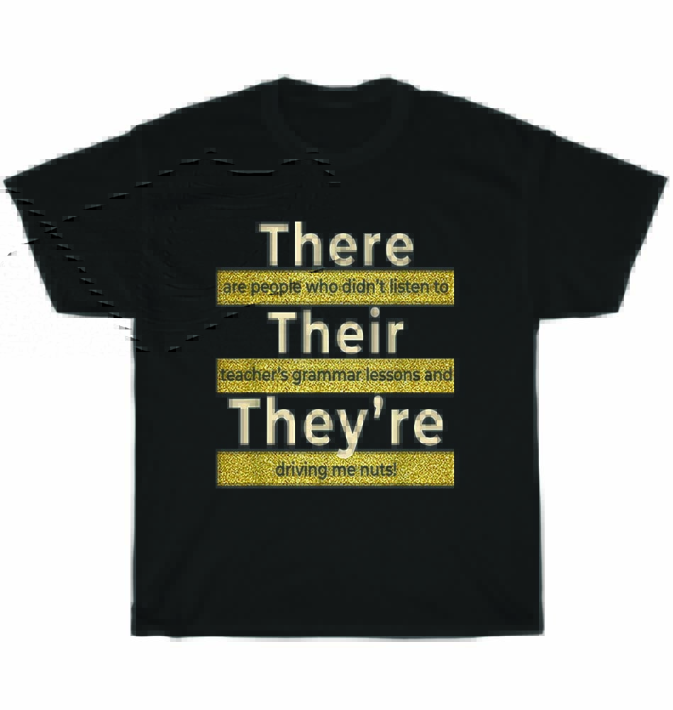 There Their They're English Grammar Funny Teacher Teaching T-Shirt Unisex Gift
