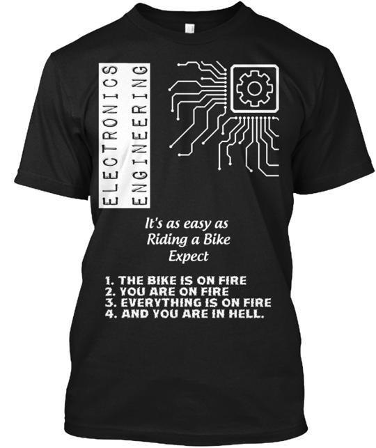 Electronics Engineering Is Not Easy T-Shirt XXXXL