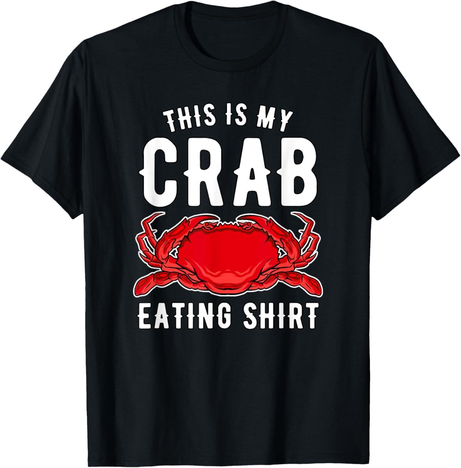 I Love Crabs Eating Clothing - This is My Crab Eating T-Shirt S