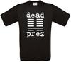 Dead Prez Rap Hip Hop T-Shirt