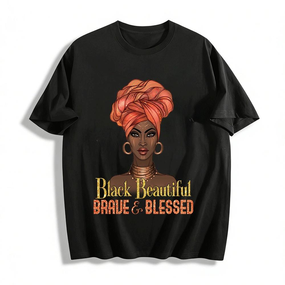 

Black Beautiful Brave Blessed African Print Women Graphic Tee Pure cotton T-shirt 6XL