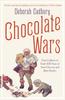 The Chocolate Wars : From Cadbury To Kraft: 200 Years of Sweet Success and Bitter Rivalry Book