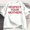Respect Your Mother TShirt for Unisex Harrys Styles Together Tour Novelty Pure Cotton Tees Crew Neck Short Sleeve Summer Clothes