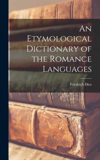 The An Etymological Dictionary of the Romance Languages Book