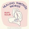 Healing Through Words by Rupi Kaur Hardback Book 9781398518797