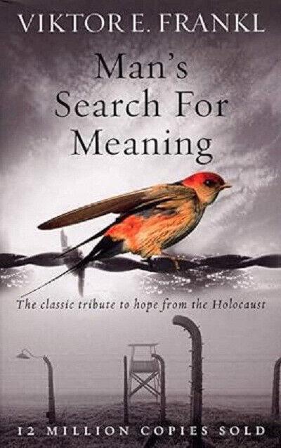 Man's Search For Meaning The classic tribute to hope Paperback IND 717