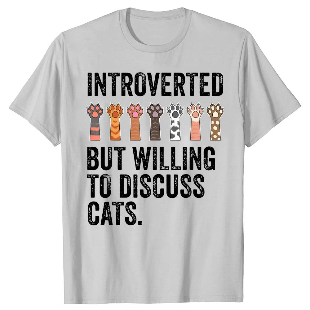 Neuheit Introvertiert Aber Bereit Über Katzen Zu Diskutieren T-Shirts Grafik Streetwear Kurzarm Humor Tiere Geschenke Katzenpapa T-Shirt