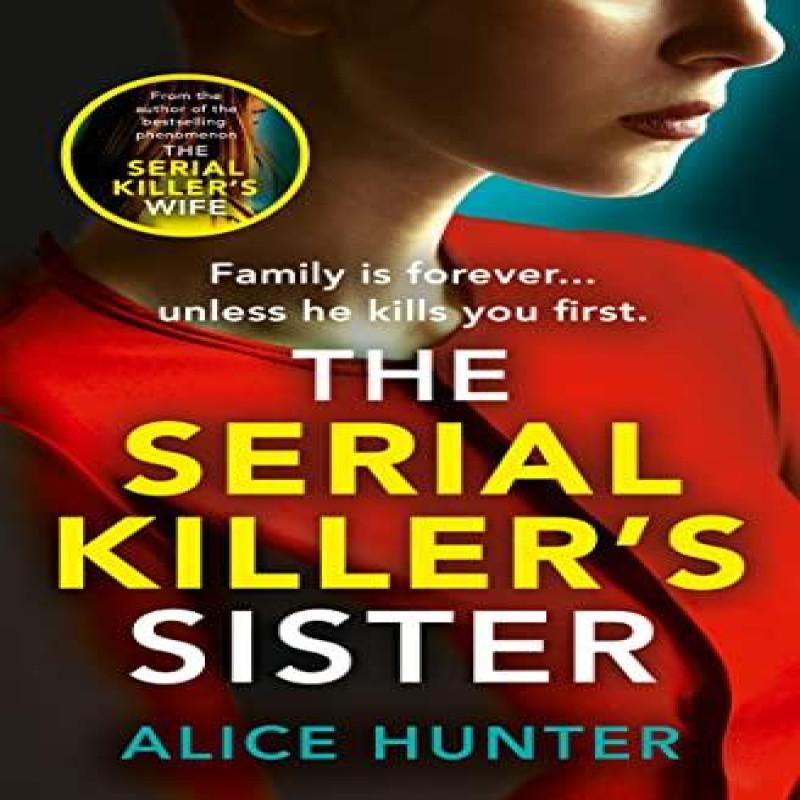 The Serial Killers Sister by Alice Hunter Paperback Book 9780008562212
