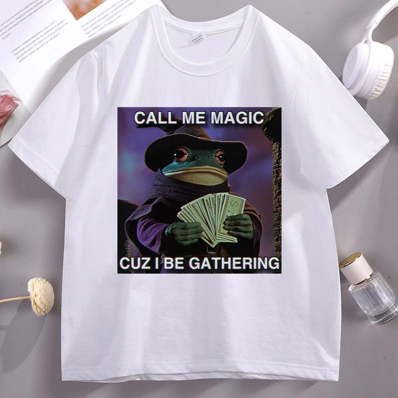 

Call Me Magic Cuz I Be Gathering Tshirt The Frog Mage T-Shirt Funny Wizard Gamer Tee Shirt Casual Round Neck Short Sleeve Tees 4XL