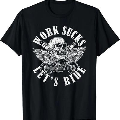 Arbeit ist scheiße Lass uns Motorrad fahren T-Shirt
