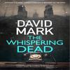 The Whispering Dead by David Mark Paperback Book 9781448308170