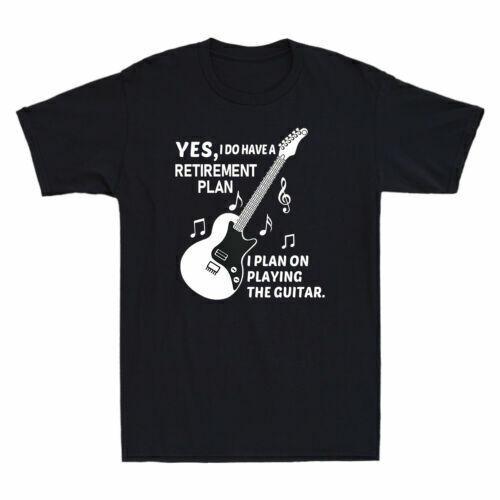 My Guitar Is My Retirement Plan Shirt Funny Novelty Guitarist Gift Men s T-Shirt XXXL