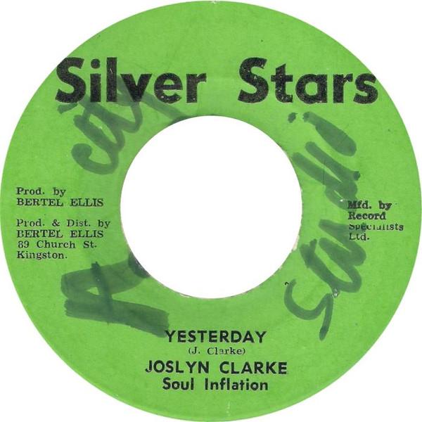 

7inch Record JOSLIN CLARKE SOUL INFLATION Yesterday NONE Silver Stars 1975 Jamaica Reggae Ska Dub Used
