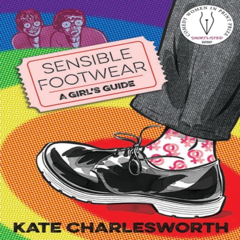 Sensible Footwear A Girls Guide by Kate Charlesworth Paperback Book 9780993563348