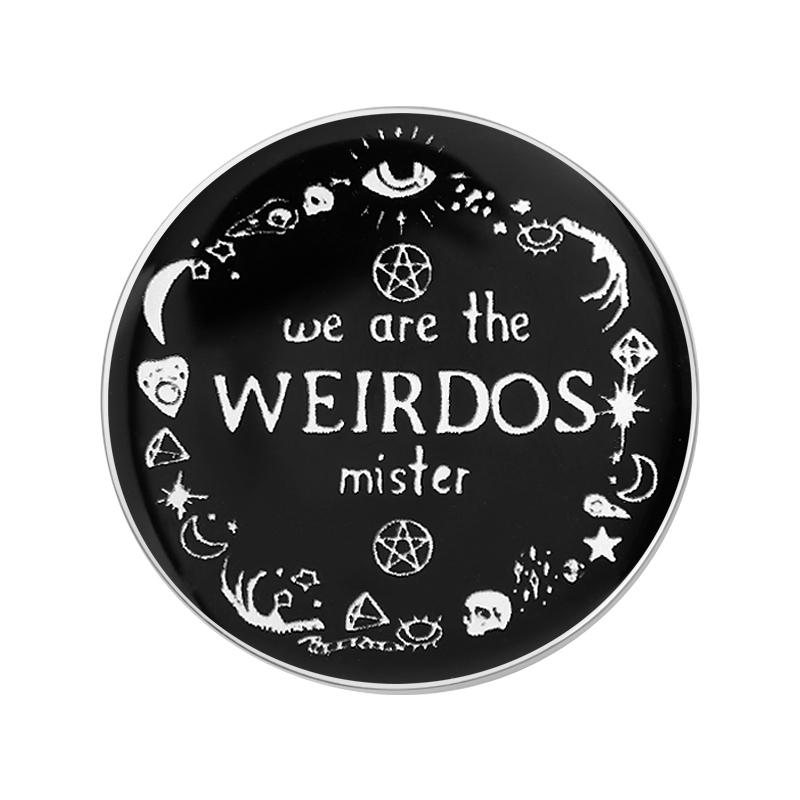 Weirdos Mister UV Printing Pins Sarcasm Quotes Brooches Lapel Badges Courage Is A Decision Jewelry Gift for Friends