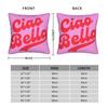 Pillow Case Ciao Bella Art Design Graphic Pillow Cover For Chair Sofa Home Decor Funny Pillowcases