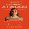 Good Bones by Margaret Atwood Paperback Book 9781844086924