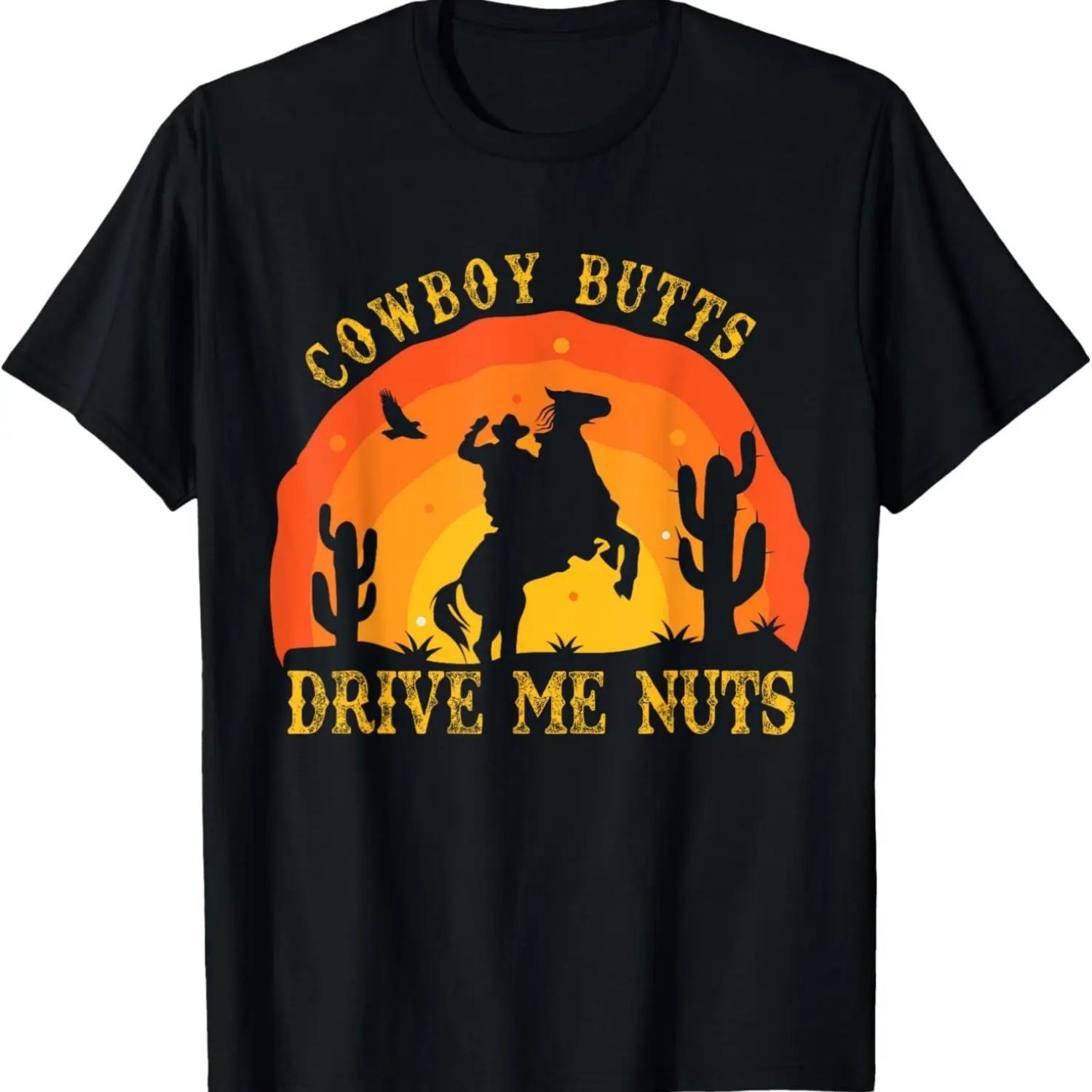 

Cowboy Butts Drive Me Nuts Retro Sexy Cowboys Funny Western T-Shirt S чёрный