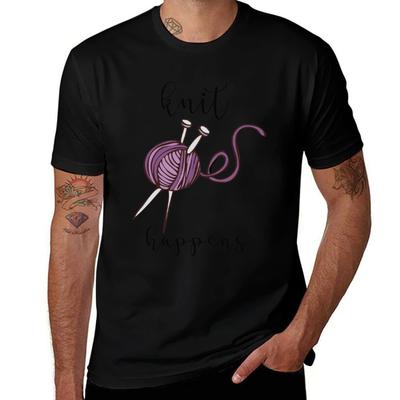 Funny Knitting Shirt Knit Happens T-Shirt Man Tshirt Man T Shirt Cotton High Quality T-Shirt