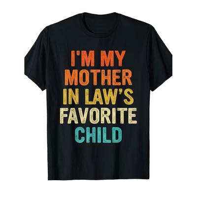 JE SUIS Le Favori de Ma Belle-Mère T-shirt Drôle Parents Hommes Femmes