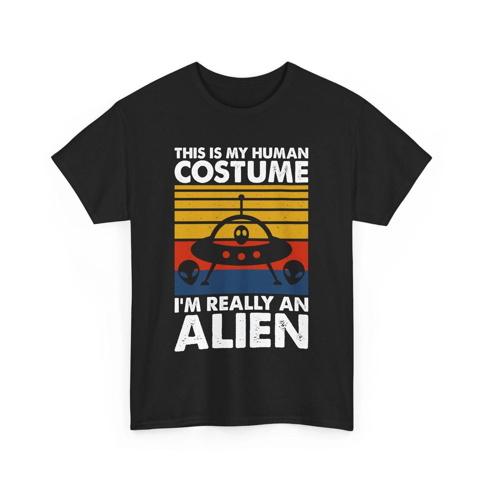 

UFO Alien Shirt | This is my human costume I m really an alien Shirt 2XL