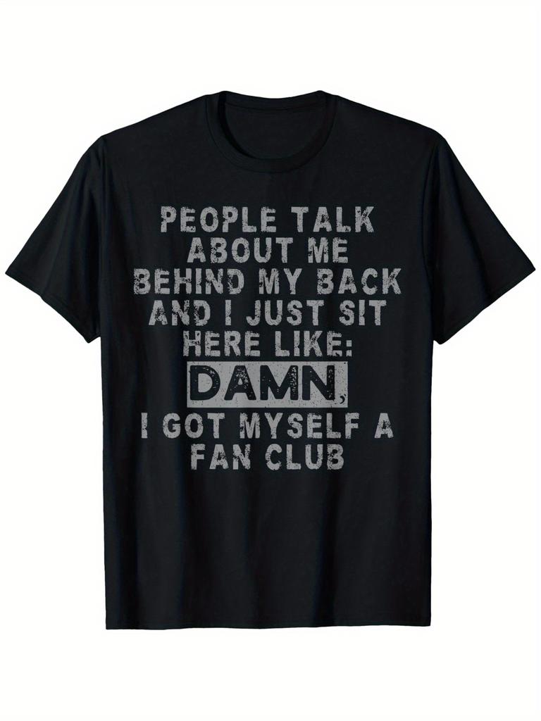 People Talk About Me Behind My Back T-Shirt Perfect for Adults & Year-Round Casual Wear Summer Clothing Best Gift