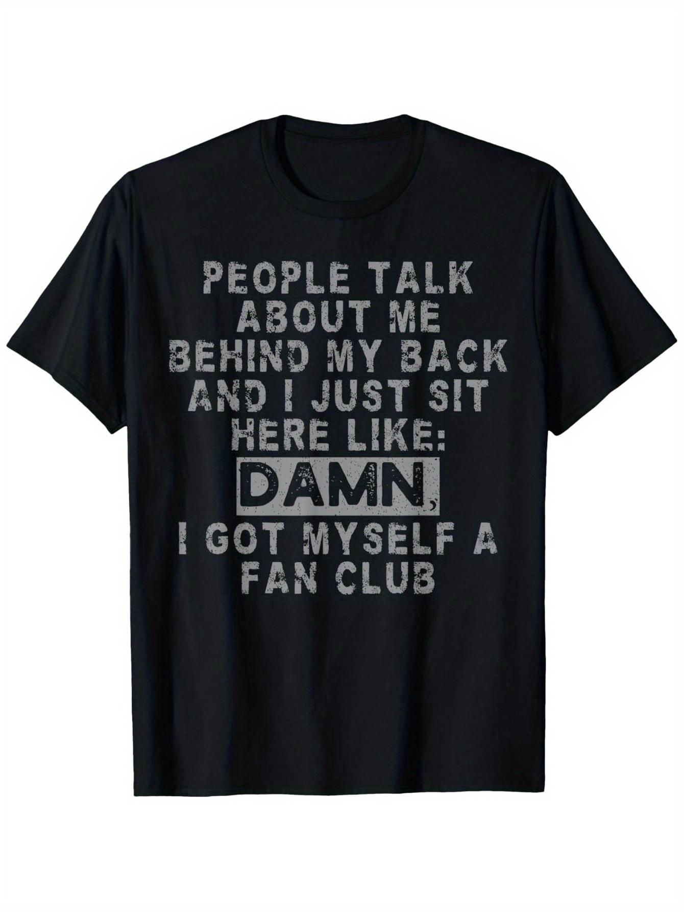 People Talk About Me Behind My Back T-Shirt Perfect for Adults & Year-Round Casual Wear Summer Clothing Best Gift S разноцветный