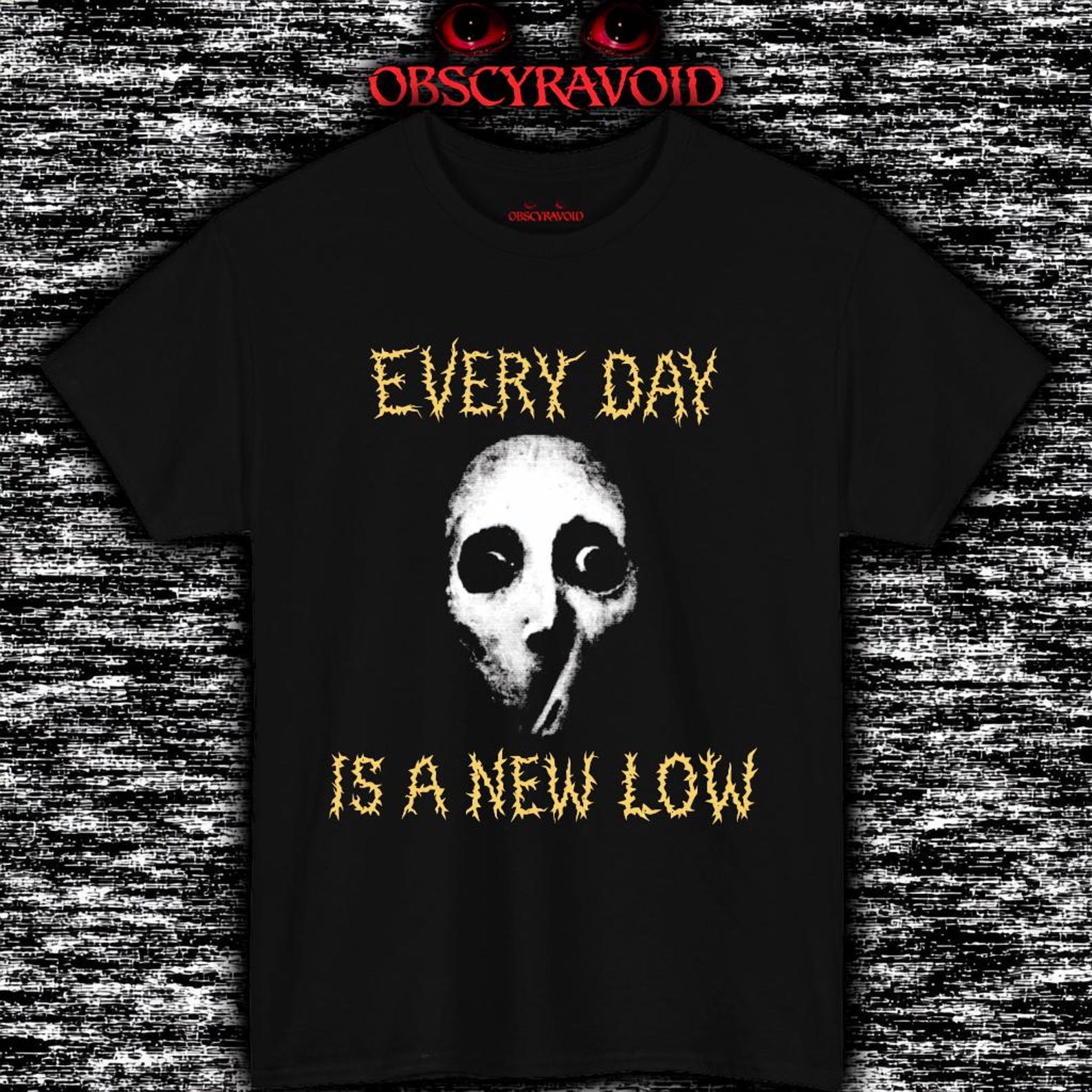 Every Day Is a New Low T-Shirt Dark Humor Horror Tee, Creepy Face Graphic 4XL