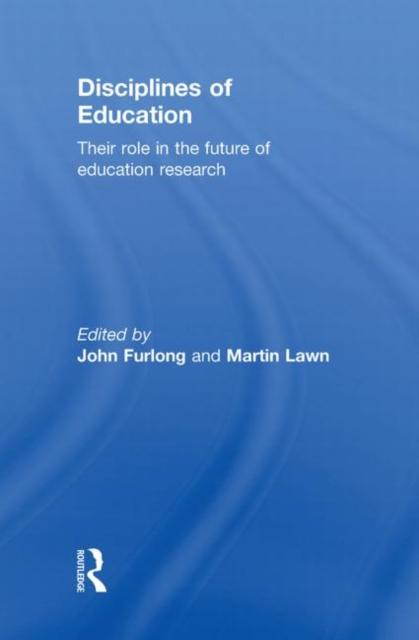 Kniha Disciplines of Education : Their Role In the Future of Education Research