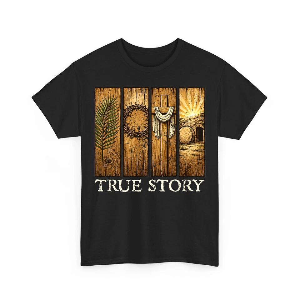 True Story Easter Day Cross Design Jesus Christian He is Risen Unisex T-Shirt S