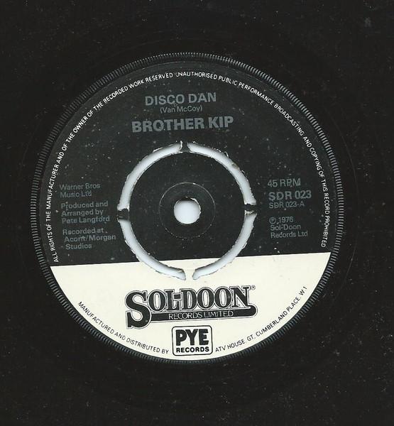 

7inch Record BROTHER KIP Disco Dan SDR023 SOLDOON 1976 UK Pop Used