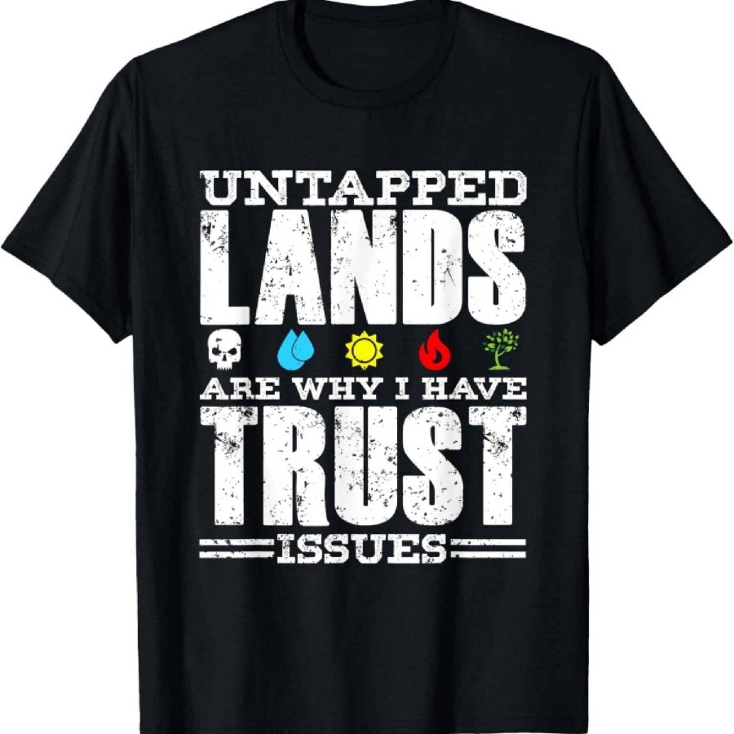 

Untapped Lands Trust Issues Funny Magic Geek TCG T-Shirt1 XXXXXL чёрный