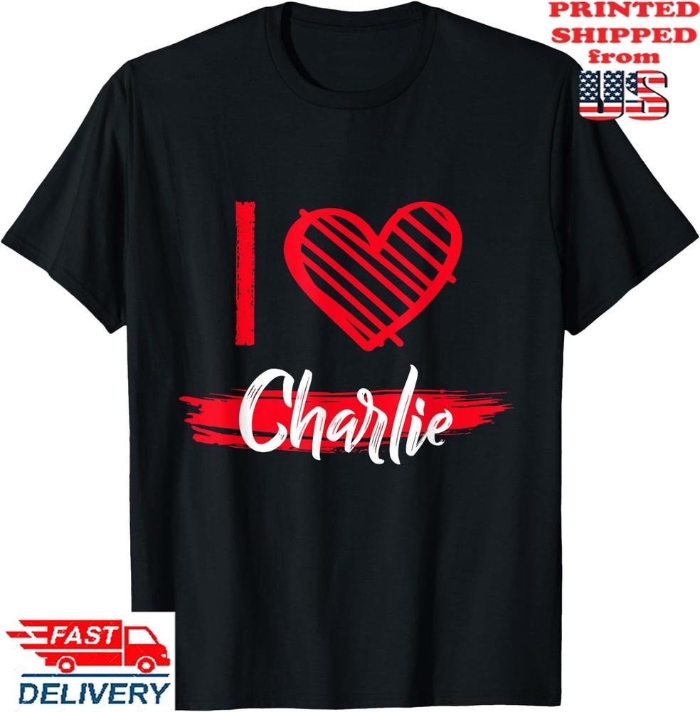I Love CHARLIE T-Shirt I Heart CHARLIE T-Shirt, Unisex Tee Unisex T-Shirt XXXXL