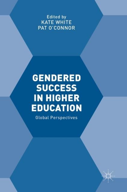 The Gendered Success In Higher Education : Global Perspectives Book